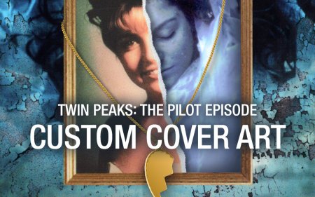 Twin Peaks: The Pilot Episode custom cover art