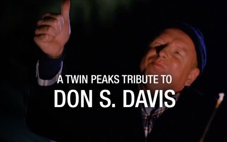 A Twin Peaks Tribute to Don S. Davis